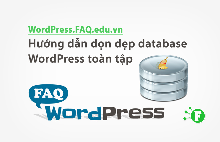 Hướng dẫn dọn dẹp database WordPress toàn tập