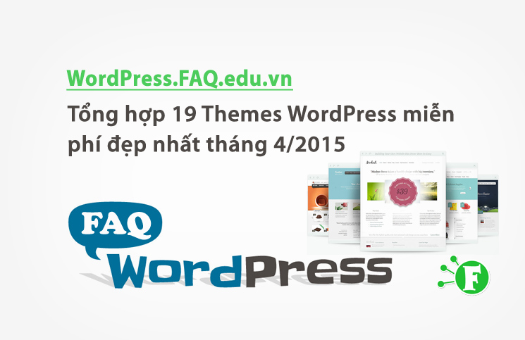 Tổng hợp 19 Themes WordPress miễn phí đẹp nhất tháng 4/2015