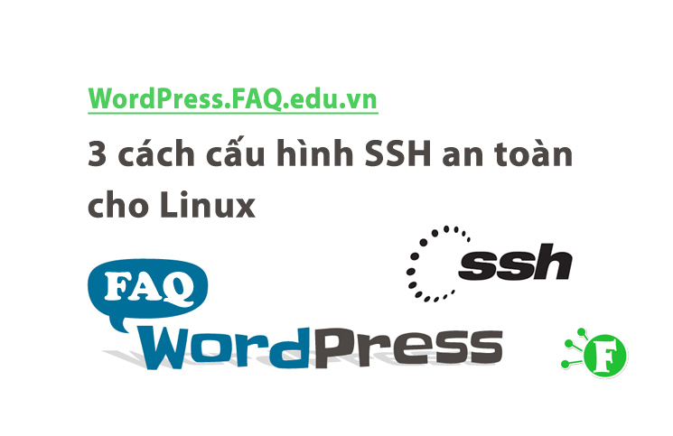 3 cách cấu hình SSH an toàn cho Linux
