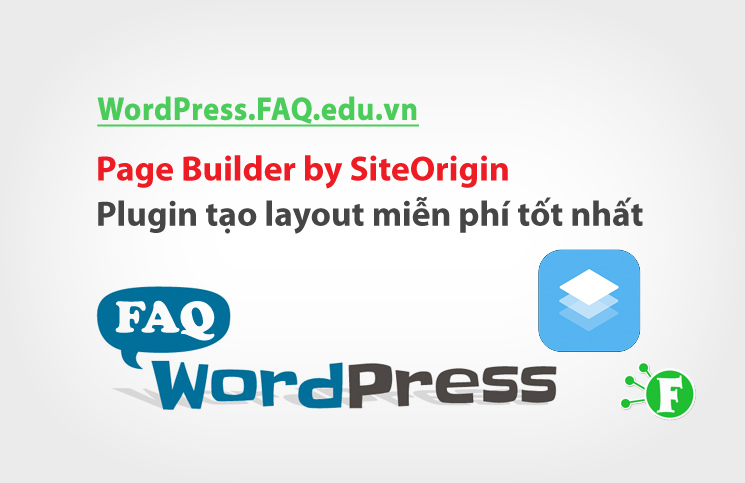 Page Builder by SiteOrigin – Plugin tạo layout miễn phí tốt nhất