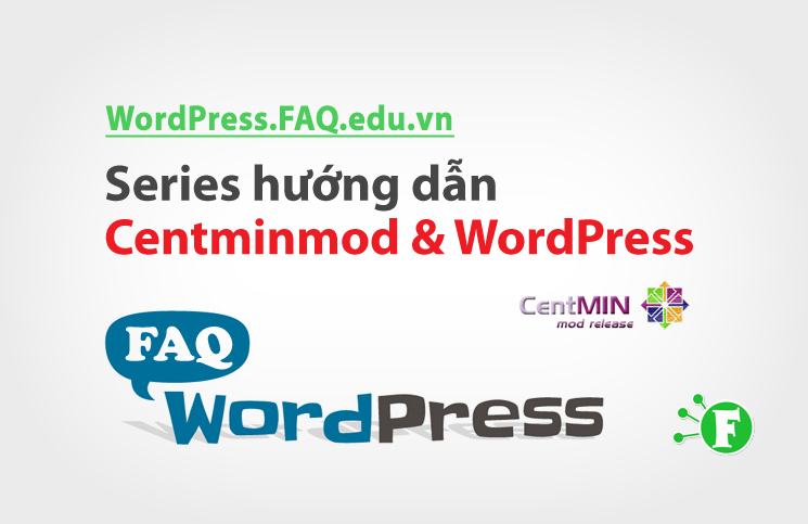 Series hướng dẫn Centminmod & WordPress