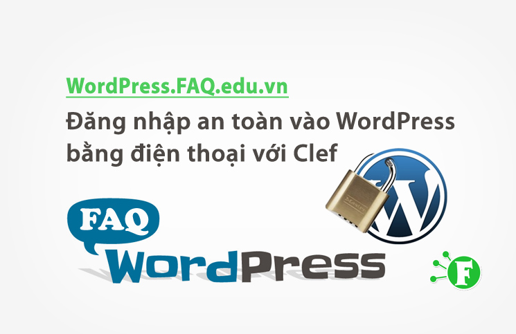 Đăng nhập an toàn vào WordPress bằng điện thoại với Clef