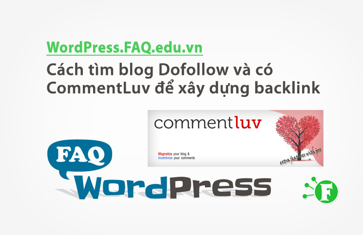 Hướng dẫn cách tìm blog Dofollow và có CommentLuv để xây dựng backlink