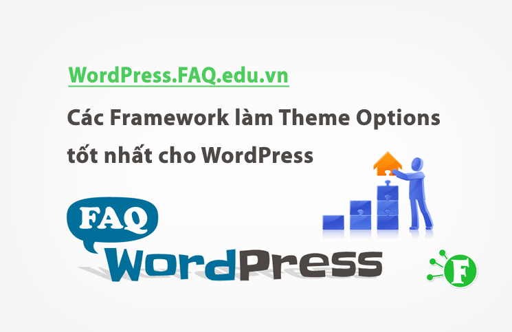 Các Framework làm Theme Options tốt nhất cho WordPress