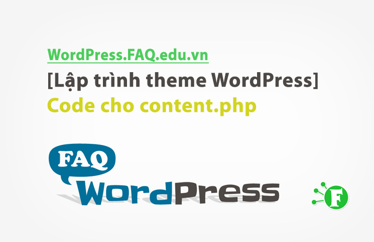 [Lập trình theme WordPress] Code cho content.php