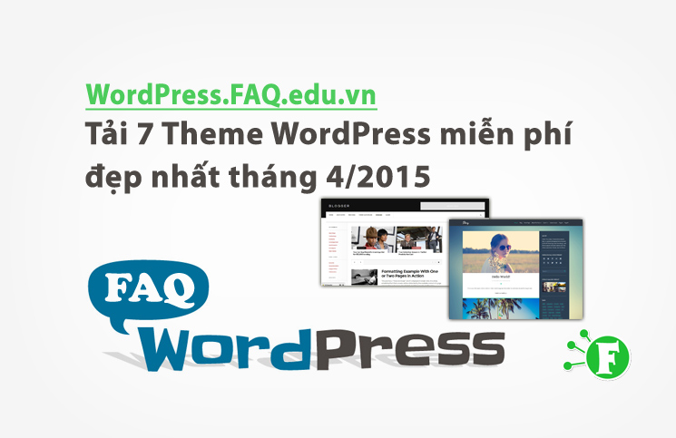 Tải 7 Theme WordPress miễn phí đẹp nhất tháng 4/2015