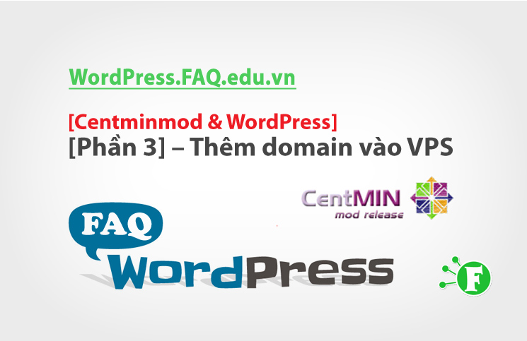 Centminmod & WordPress [Phần 3] – Thêm domain vào VPS