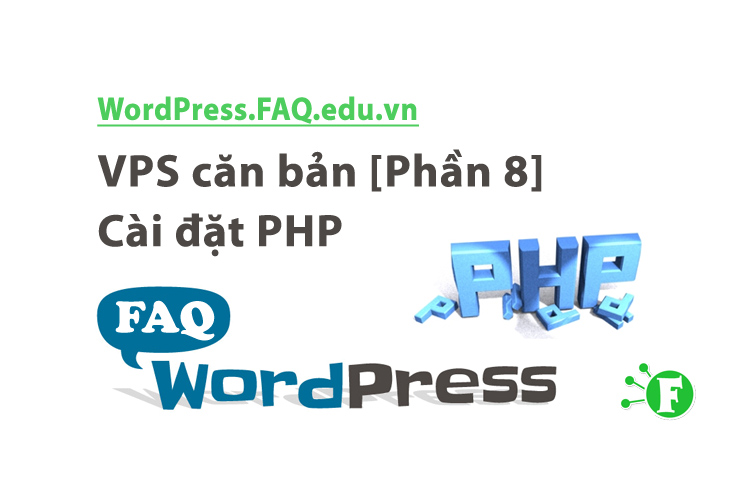 VPS căn bản [Phần 8] – Cài đặt PHP
